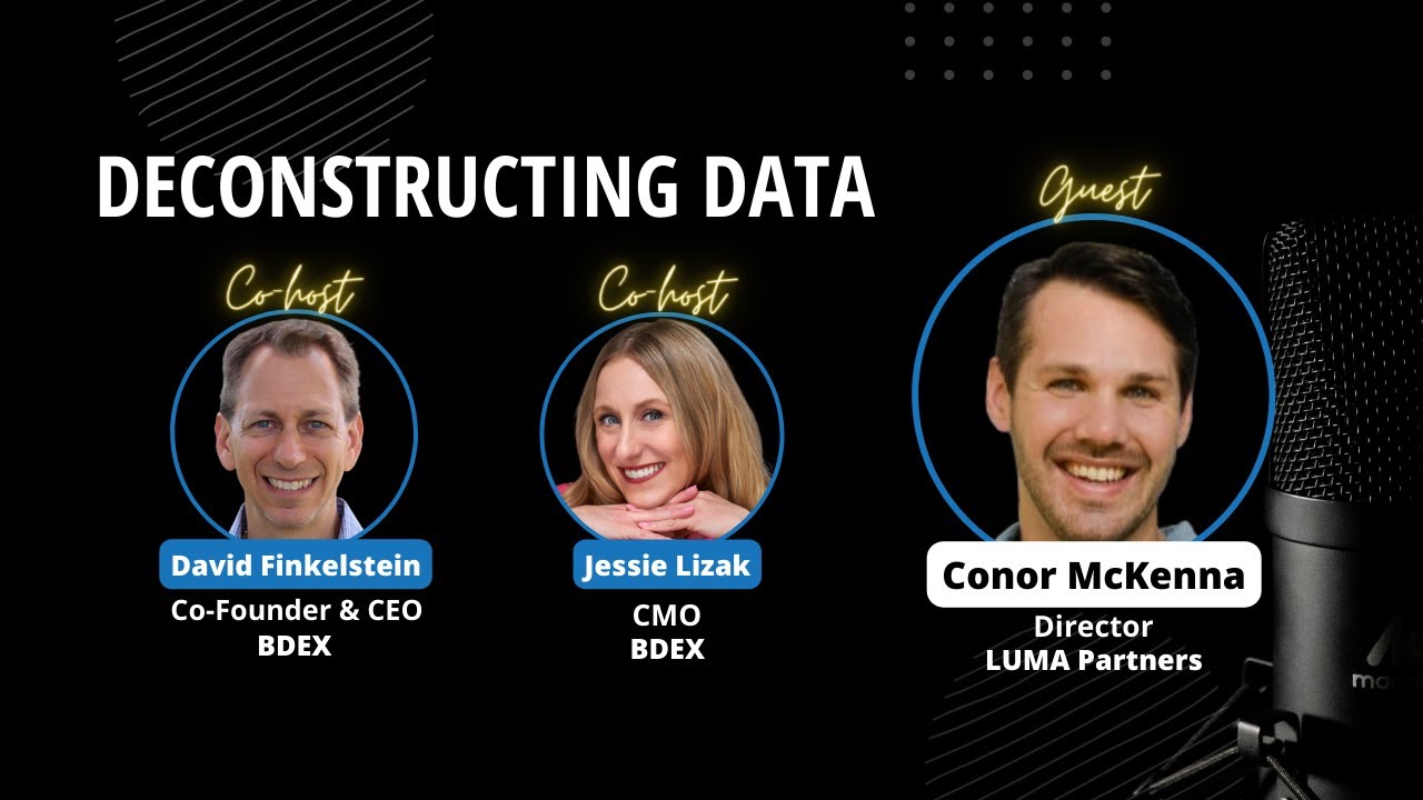 Conor McKenna joins the conversation on BDEX’s Deconstructing Data.