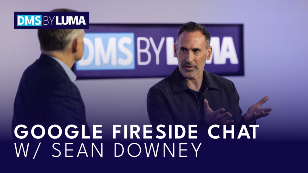 DMS by LUMA 2024: Google Fireside Chat w/ Sean Downey