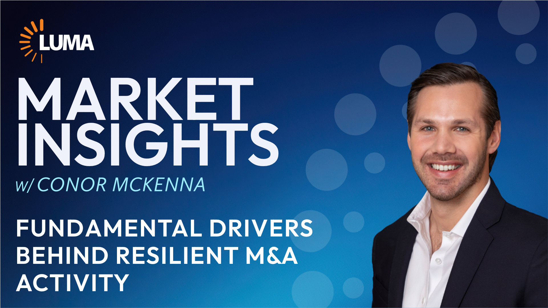 Market Insights: Fundamental Drivers Behind Resilient M&A Activity